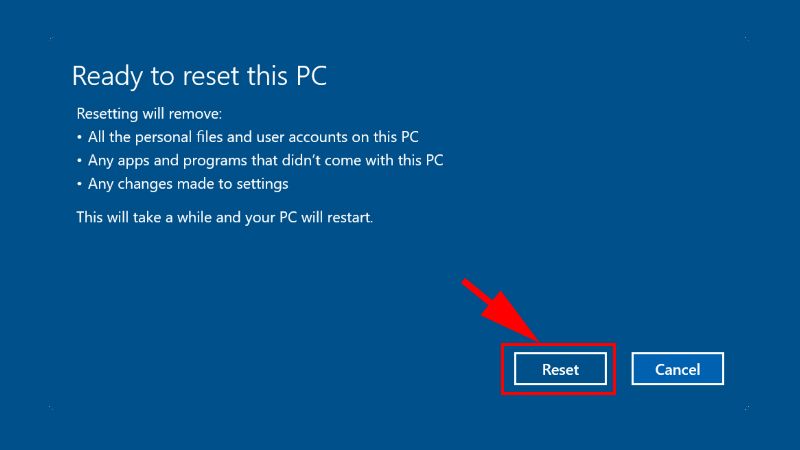 Nhấn Reset để bắt đầu reset máy tính Windows